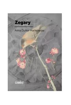 Zegary - Anna Dutka-Mańkowska