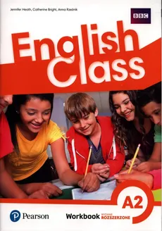 English Class A2 Workbook - Catherine Bright, Jennifer Heath, Anna Rzeźnik