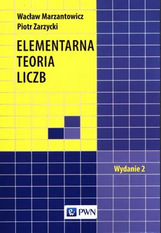 Elementarna teoria liczb - Piotr Zarzycki, Wacław Marzantowicz