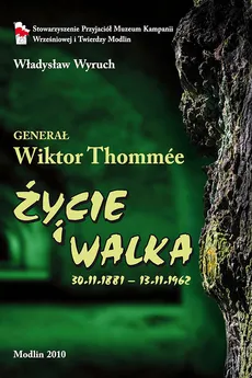 Generał Wiktor Tommée Życie i walka 1881-1962 - Outlet - Władysław Wyruch