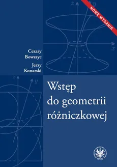 Wstęp do geometrii różniczkowej - Cezary Bowszyc, Jerzy Konarski