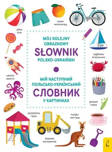 Mój kolejny obrazkowy słownik polsko-ukraiński - Outlet