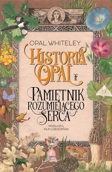 Historia Opal Pamiętnik rozumiejącego serca - Outlet - Opal Whiteley