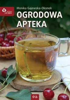Ogrodowa apteka - Outlet - Monika Gajewska-Okonek