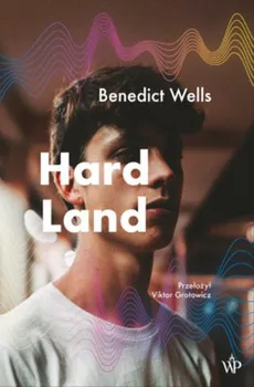 Hard Land - Outlet - Benedict Wells