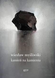 Kamień na kamieniu - Outlet - Wiesław Myśliwski