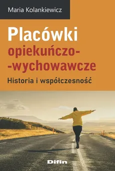 Placówki opiekuńczo-wychowawcze - Outlet - Maria Kolankiewicz