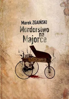 Morderstwo na Majorce - Marek Zgaiński