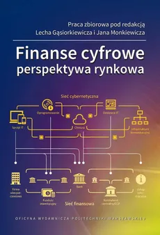 Finanse cyfrowe. Perspektywa rynkowa - Jan Mąkiewicz, Lech Gąsiorkiewicz