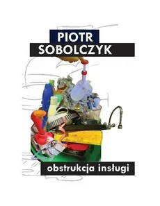 Obstrukcja insługi - Piotr Sobolczyk