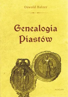 Genealogia Piastów - Oswald Balzer