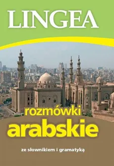 Rozmówki arabskie ze słownikiem i gramatyką - Lingea