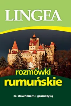Rozmówki rumuńskie ze słownikiem i gramatyką - Lingea