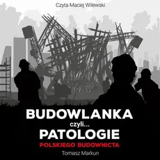 Budowlanka czyli patologie polskiego budownictwa - Tomasz Markun