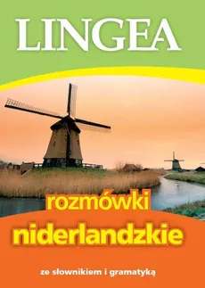 Rozmówki niderlandzkie ze słownikiem i gramatyką - Lingea