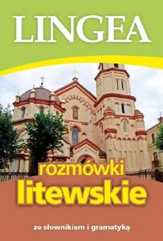 Rozmówki litewskie ze słownikiem i gramatyką - Lingea