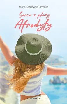 Serce z plaży Afrodyty - Outlet - Karina Kozikowska-Ulmanen