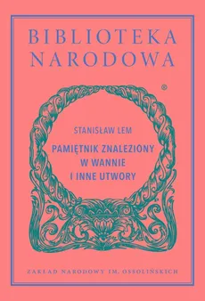 Pamiętnik znaleziony w wannie i inne utwory - Stanisław Lem