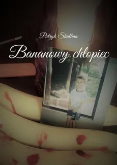 Bananowy chłopiec - Patryk Skałban