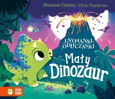 Usypianki odliczanki Mały dinozaur - Chris Chatterton, Rhiannon Fielding