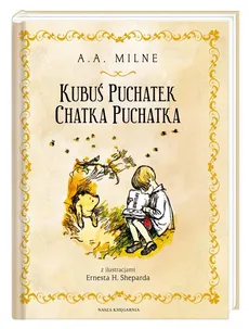 Kubuś Puchatek Chatka Puchatka - Outlet - A.A. Milne