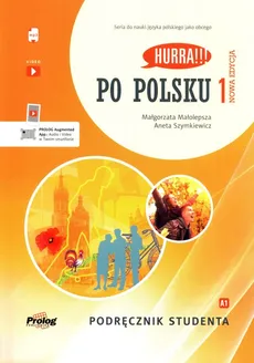 Hurra!!! Po polsku 1 Podręcznik studenta Nowa Edycja - Małgorzata Małolepsza, Aneta Szymkiewicz