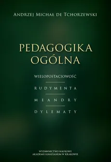 Pedagogika ogólna - de Tchorzewski Andrzej M.