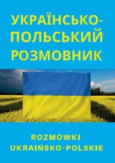 Rozmówki ukraińsko-polskie polsko-ukraińskie - Outlet