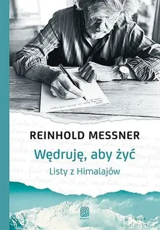 Wędruję, aby żyć - Reinhold Messner