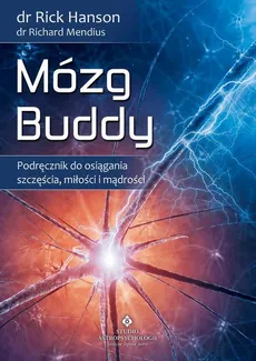 Mózg Buddy - MD Richard Mendius, Rick Hanson