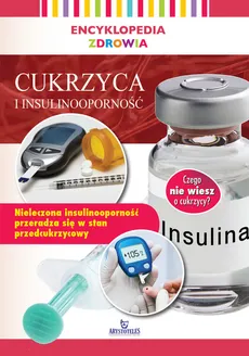 Encyklopedia zdrowia Cukrzyca i insulinooporność - Outlet - Magda Lipka