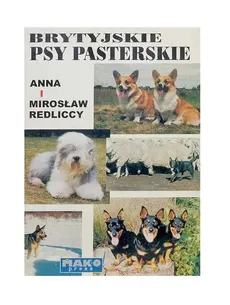 Brytyjskie Psy Pasterskie - Anna Redlicka, Mirosław Redlicki