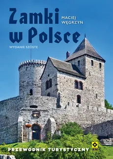 Zamki w Polsce Przewodnik turystyczny - Outlet - Maciej Węgrzyn