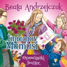Imieniny Mamusi - Beata Andrzejczuk