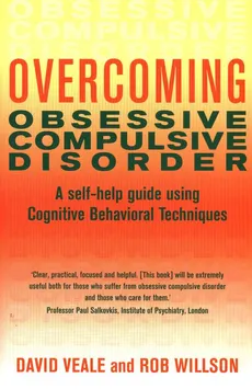 Overcoming Obsessive Compulsive Disorder - David Veale, Rob Willson