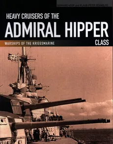 Heavy Cruisers of the Admiral Hipper Class - Gerhard Koop