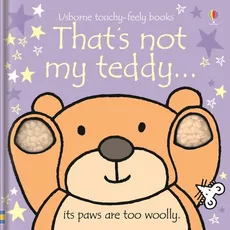 That's not my teddy - Fiona Watt
