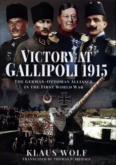 Victory at Gallipoli, 1915 - Klaus Wolf