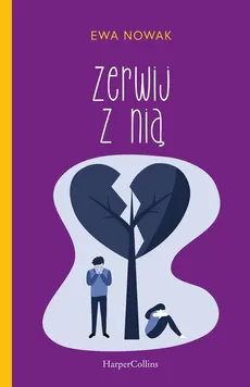 Zerwij z nią - Ewa Nowak