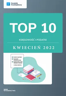TOP 10 Księgowość i podatki - kwiecień 2022 - Andrzej Lazarowicz, Angelika Borowska, Ewa Szpytko-Waszczyszyn, Zespół wFirma