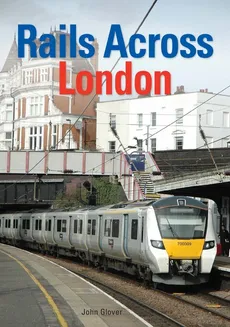 Rails Across London - John Glover