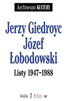 Listy 1947-1988 - Outlet - Jerzy Giedroyc, Józef Łobodowski