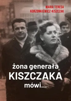 Żona generała Kiszczaka mówi... - Maria Teresa Kiszczak