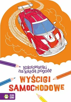 Kolorowanki na każdą pogodę Wyścigi samochodowe