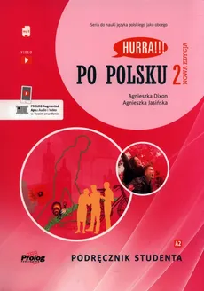 Hurra!!! Po polsku 2 Podręcznik studenta Nowa Edycja - Outlet - Agnieszka Dixon, Agnieszka Jasińska