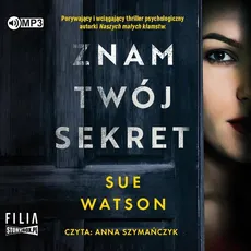 Znam twój sekret - Sue Watson