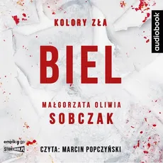 Kolory zła Biel - Sobczak Małgorzata Oliwia