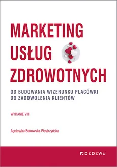 Marketing usług zdrowotnych - Outlet - Agnieszka Bukowska-Piestrzyńska