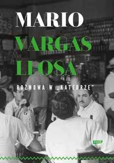 Rozmowa w katedrze - Vargas Llosa Mario