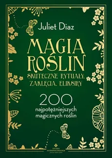 Magia roślin - Juliet Diaz